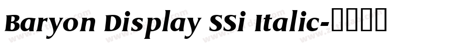 Baryon Display SSi Italic字体转换